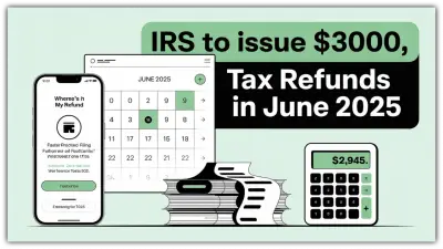 $3,000 IRS Refund in June? Here’s What They’re Not Telling You!